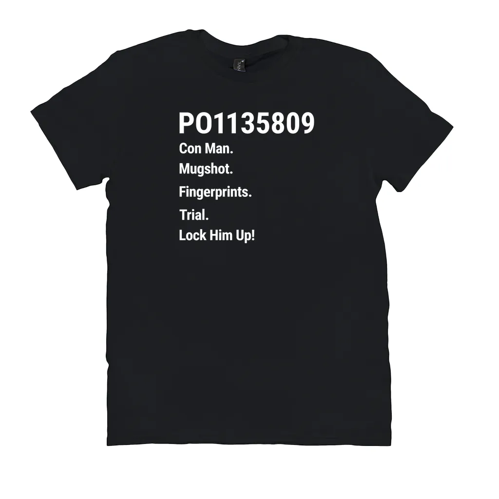 PO1135809 Con Man. Fingerprints. Mugshot. Trial. Lock Him Up! (Crew-Neck)
