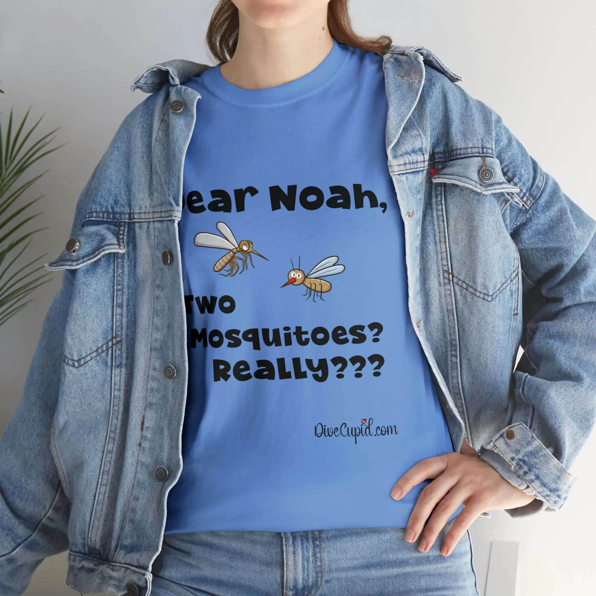 "Dear Noah Two Mosquitoes? Really???" Relaxed Fit T-shirt