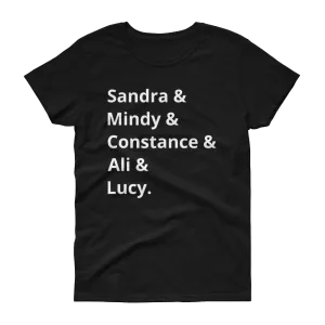 Sandra & Mindy & Constance & Ali & Lucy. (Women's short sleeve t-shirt)