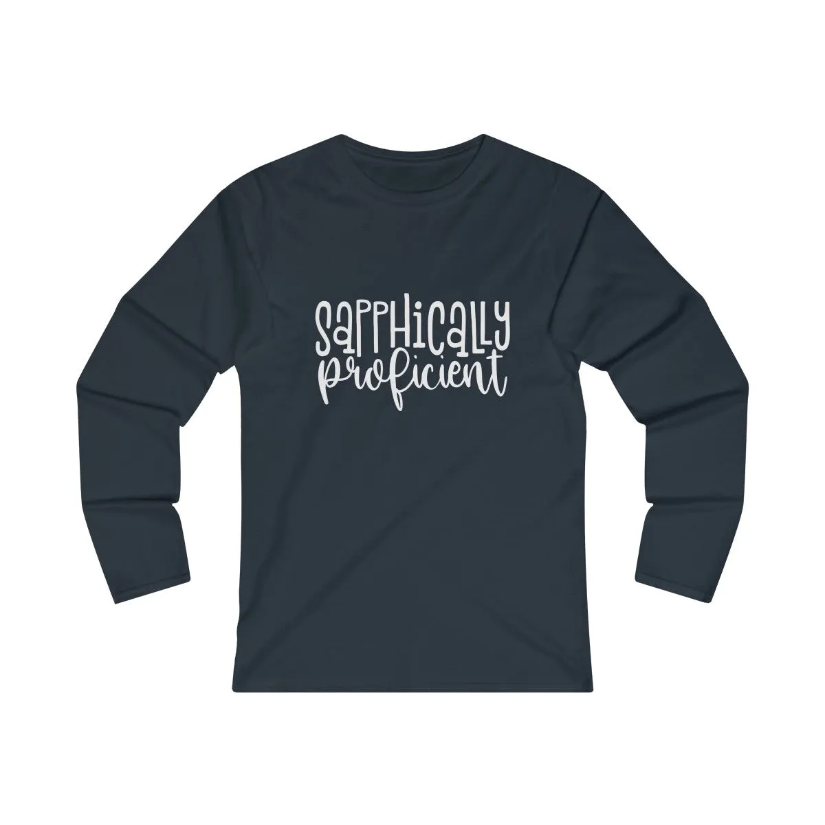 SAPPHICALLY PROFICIENT<br>women's fitted <br>long sleeve tee