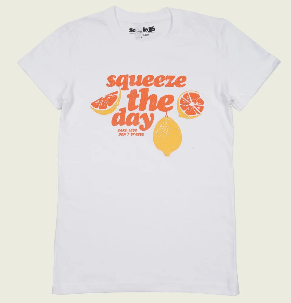 SQUEEZE THE DAY White Women's Fitted T-shirt