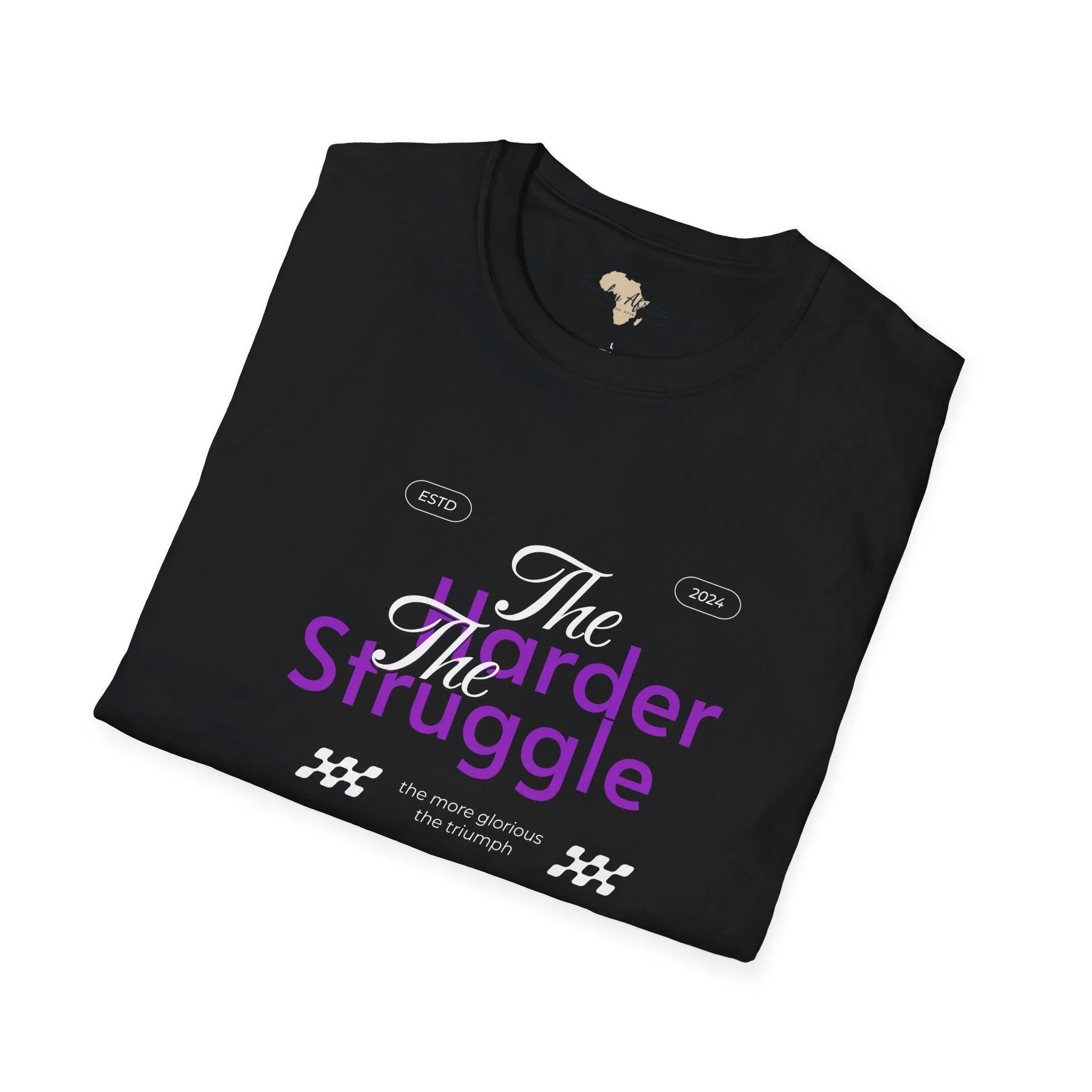 The harder the struggle unisex softstyle tee