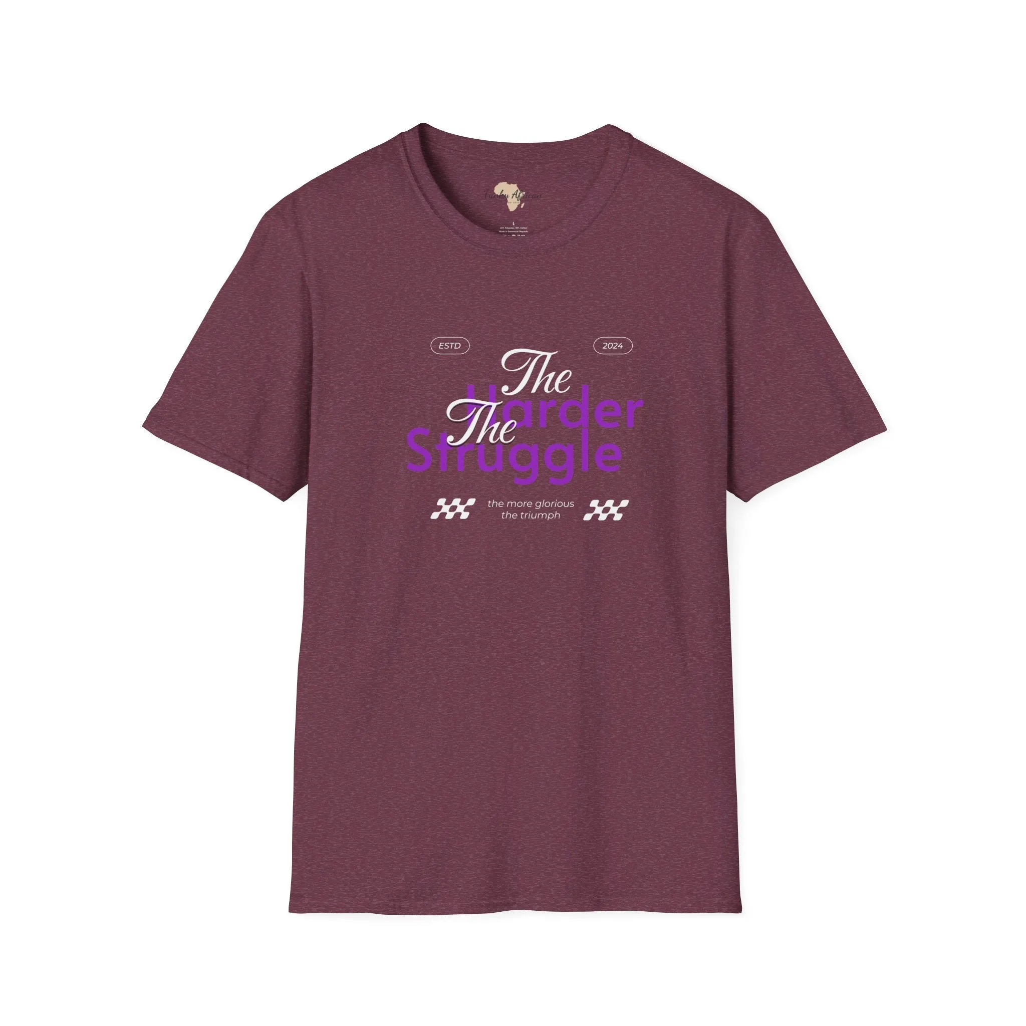 The harder the struggle unisex softstyle tee