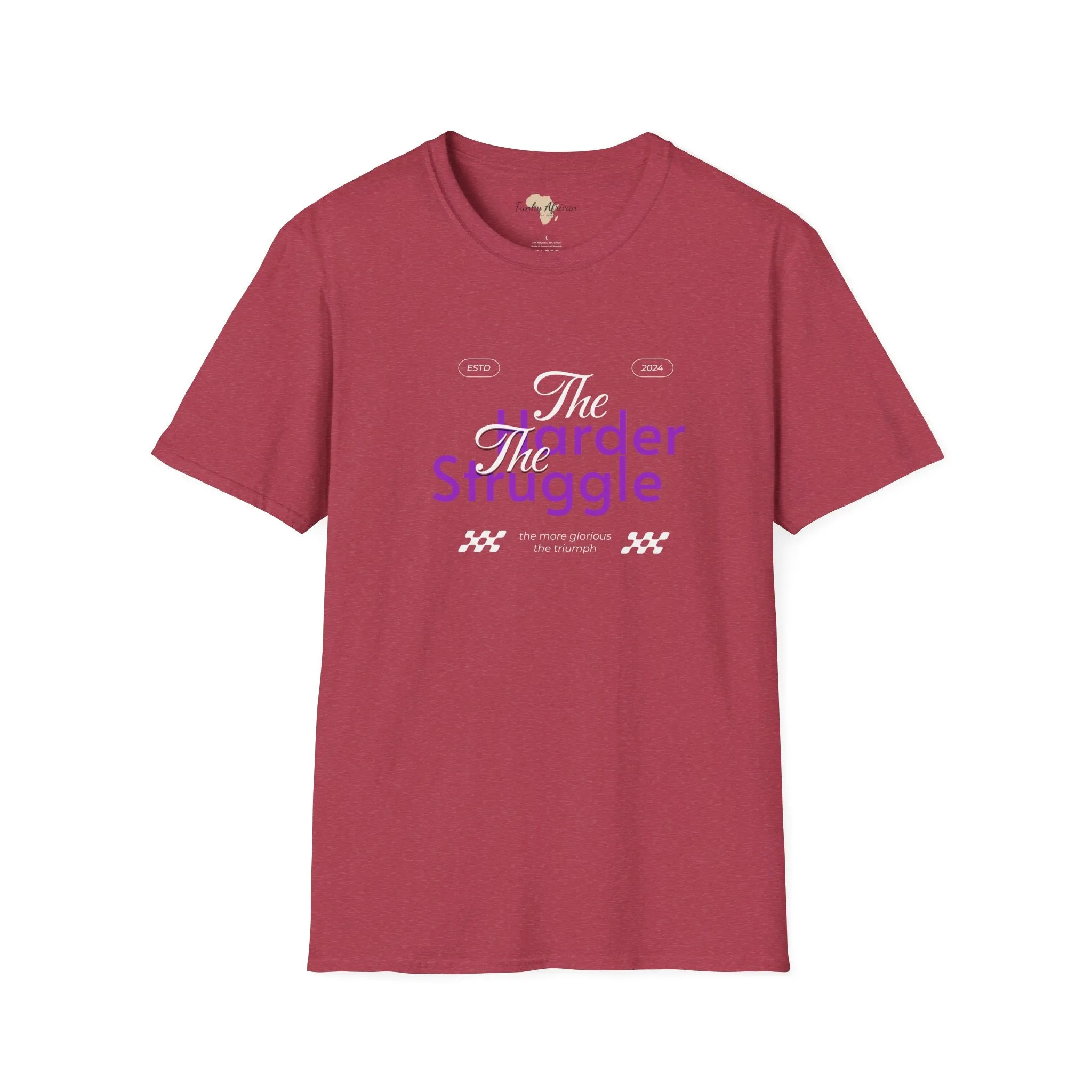 The harder the struggle unisex softstyle tee