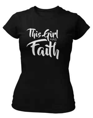This Girl Has Faith T-Shirt - Women's - Black