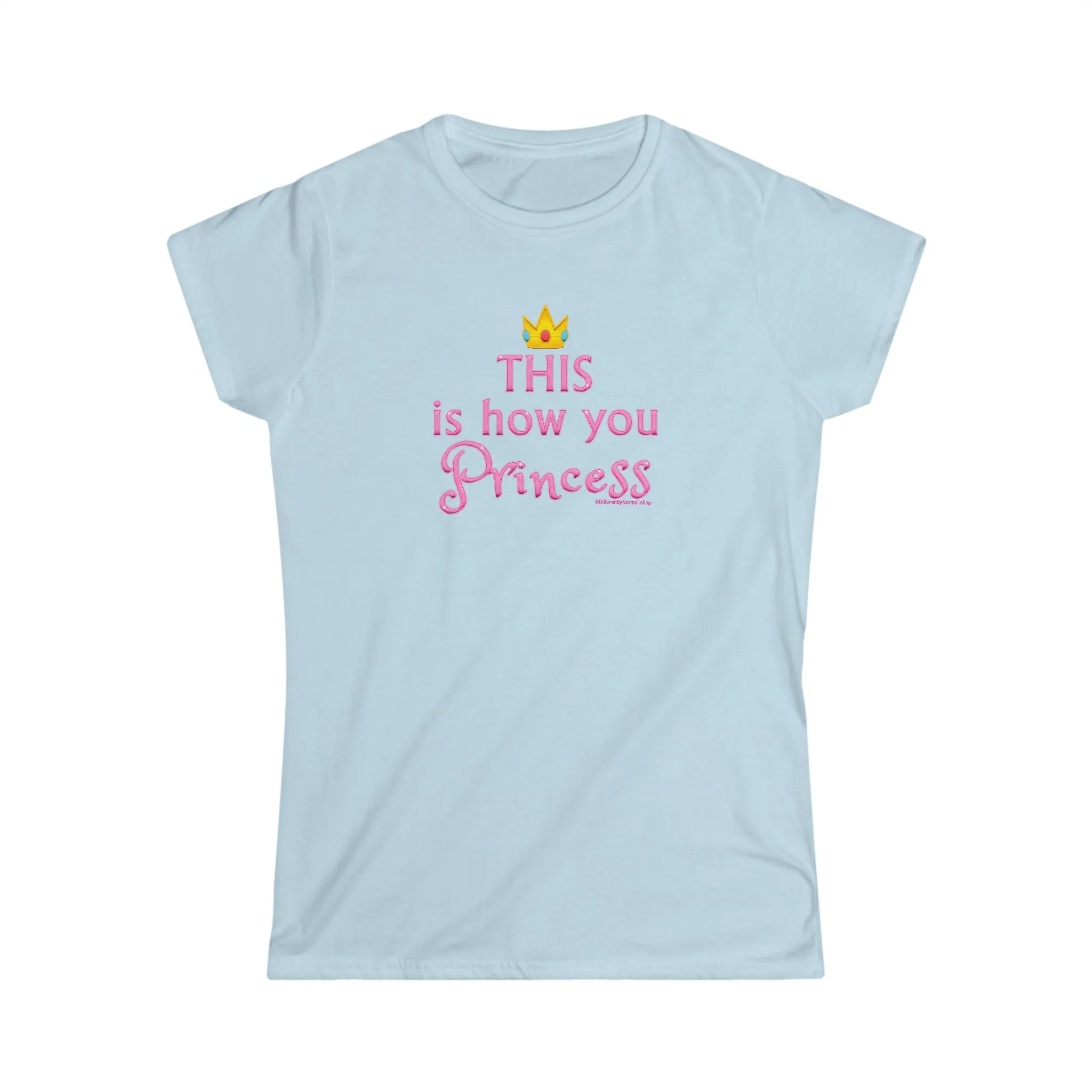 This is How You Princess - Fitted T-Shirt