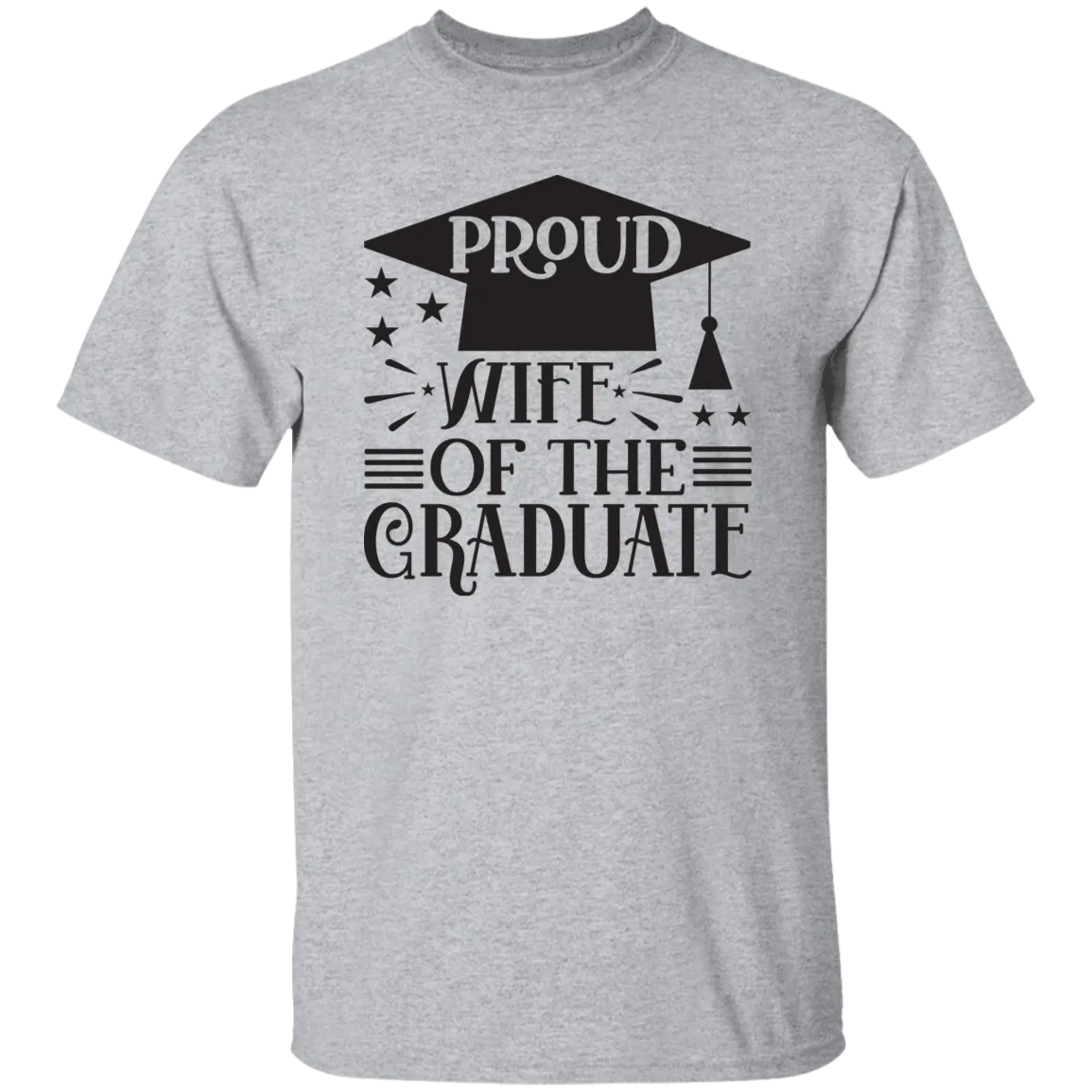 Wife of the Graduate 5.3 oz. T-Shirt