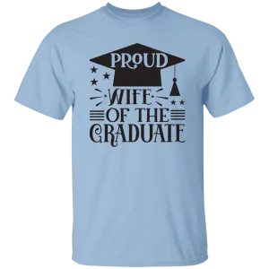 Wife of the Graduate 5.3 oz. T-Shirt