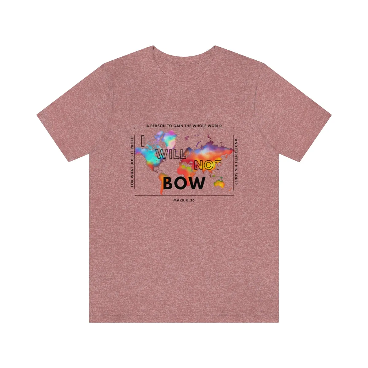 Women's I Will Not Bow Tee
