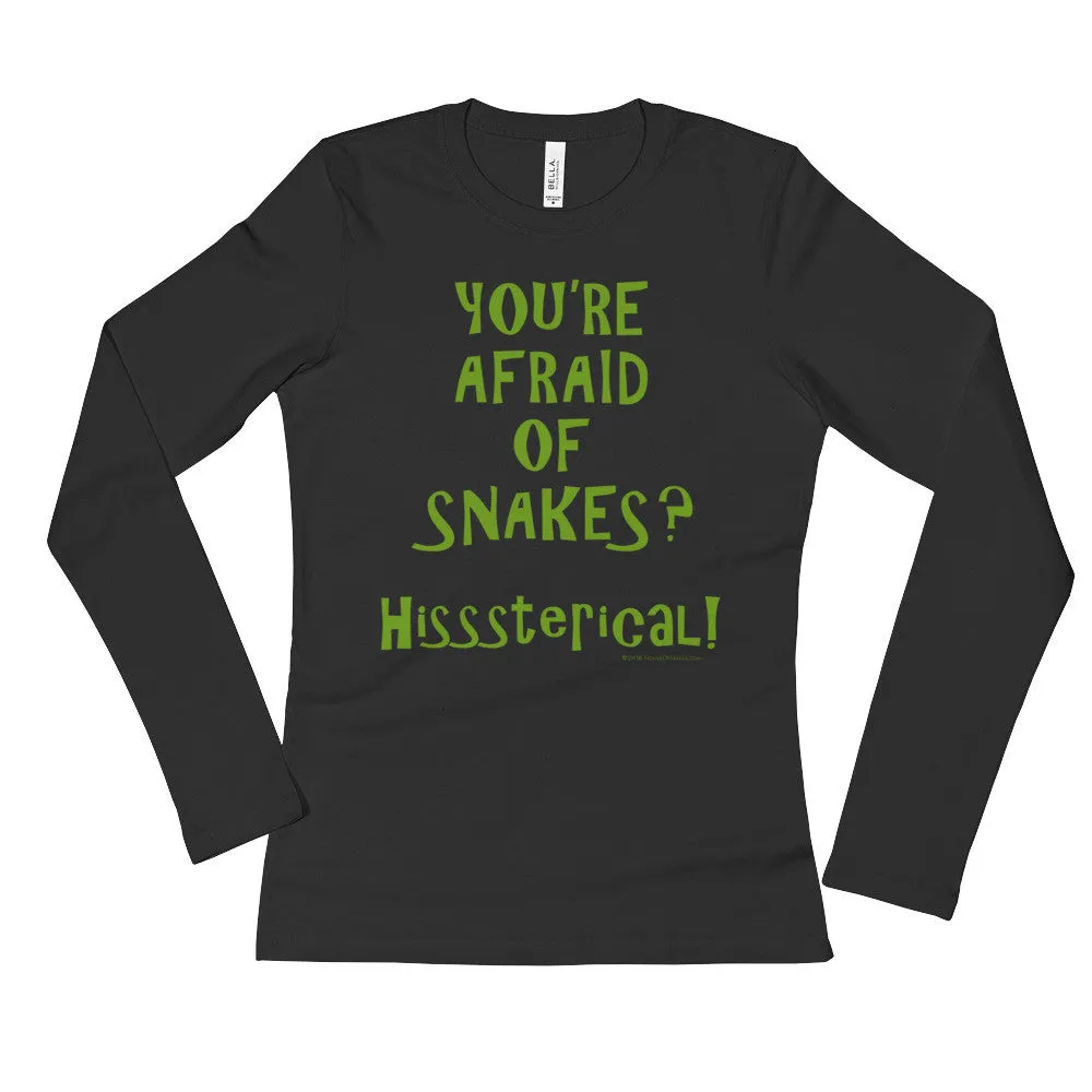 You're Afraid of Snakes? Fitted Long Sleeve Shirt